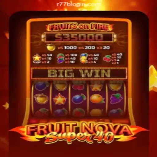 Exploring the Exciting World of FruitNova Super 40: A Comprehensive Guide